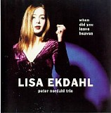 Lisa Ekdahl & Peter Nordahl Trio - When Did You Leave Heaven