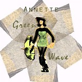Annette - Green Wave