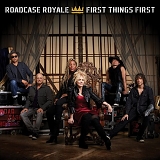 Roadcase Royale - First Things First