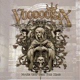 Voodoo Six - Make Way For The King