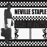 Neville Staple - Ska Crazy!