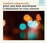 Meshell Ndegeocello - Pour une Ã¢me souveraine. A Dedication to Nina Simone