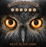 Revolution Saints - Light In The Dark