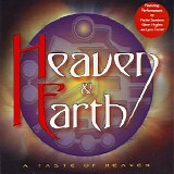 Heaven & Earth - A Taste Of Heaven