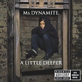 Ms. Dynamite - A Little Deeper