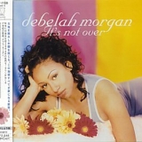 Debelah Morgan - It's Not Over