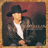 Gary Allan - It Would Be You