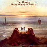 Ray Thomas - Hopes, Wishes & Dreams