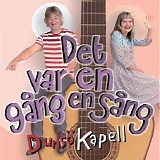 DunsÃ¶ Kapell - Det var en gÃ¥ng en sÃ¥ng