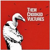 Them Crooked Vultures - Them Crooked Vultures