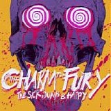 The Charm The Fury - The Sick, Dumb & Happy