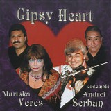 Mariska Veres & Ensemble Andrei Serban - Gipsy Heart