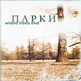 Parks - Where Trees End