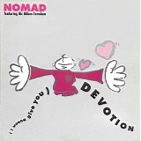 Nomad Featuring  Mc Mikee Freedom - (I Wanna Give You) Devotion