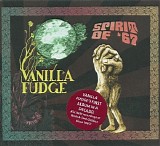 Vanilla Fudge - Spirit Of '67