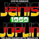 Janis Joplin - Live In Germany 1969 - The Rare Frankfurt TV Broadcast