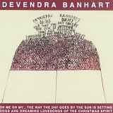Devendra Banhart - Oh Me Oh My... The Way The Day Goes By The Sun Is Setting Dogs Are Dreaming Lovesongs Of The Christmas Spirit