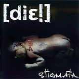 Die! - Stigmata