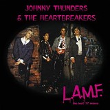 Johnny Thunders & The Heartbreakers - L.A.M.F. (The Lost '77 Mixes) [40th Anniversary: Remaster]