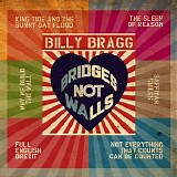 Billy Bragg - Bridges Not Walls