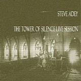 Steve Adey - The Tower of Silence (Live Session)