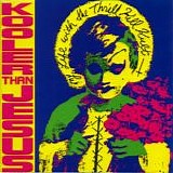 My Life With The Thrill Kill Kult - Kooler Than Jesus