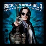 Rick Springfield - Songs for the End of the World