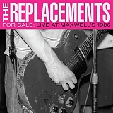 The Replacements - For Sale: Live At Maxwell's 1986 (2CD)  (Explicit)