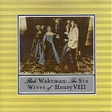 Wakeman Rick - The Six Wives of Henry VIII