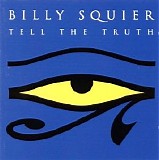 Billy Squier - Tell The Truth