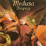 Trapeze - Medusa