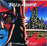 Billy Squier - Creatures Of Habit