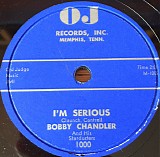 Bobby Chandler And His Stardusters - I'm Serious / If You Loved Me