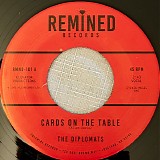 The Diplomats - Cards On The Table / Don't Ever Go