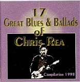 Chris Rea - 17 Great Blues & Ballads of Chris Rea