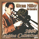 Glenn Miller Orchestra - Golden Collection 2000