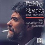 Bobby Scott and His Trio - For Sentimental Reasons