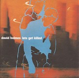 David Holmes - Letâ€™s Get Killed