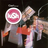 Lush - Ciao! Best Of (Red Vinyl)