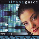 Ileana Garces - Dare to Love