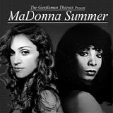 Madonna & Donna Summer - The Gentlemen Thieves present Madonna Summer