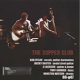 Bob Dylan - 1993.11.16-1993.11.17 - The Complete Supper Club Soundboards, New York, NY