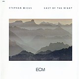 Stephan Micus - East Of The Night