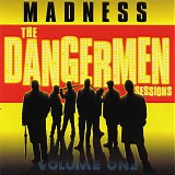 Madness - The Dangerman Sessions Volume One