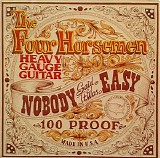 The Four Horsemen - Nobody Said It Was Easy