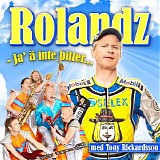 Rolandz - Ja Ã¤ inte bitter'