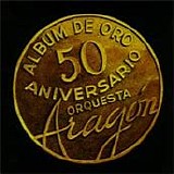 Orquesta Aragon - Album de Oro, 50 Aniv