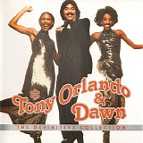 Tony Orlando & Dawn - The Definitive Collection