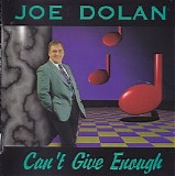 Joe Dolan - Can't Give Enough