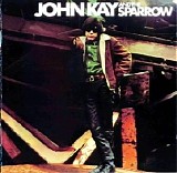 John Kay and The Sparrow - John Kay and The Sparrow